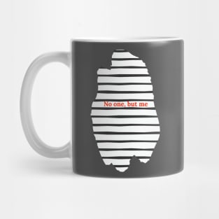 No one, but me Mug